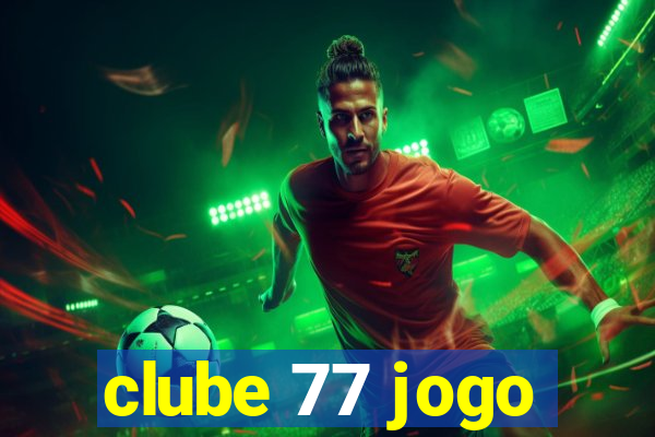 clube 77 jogo